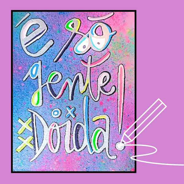 É SÓ GENTE DOIDA !