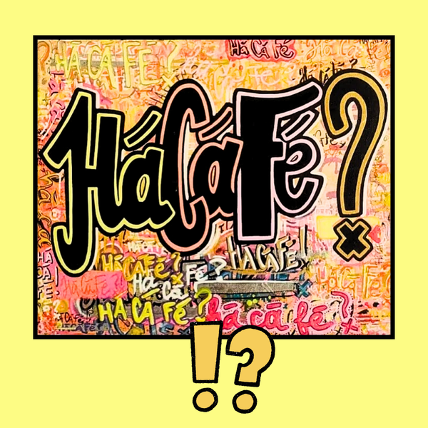 PAINTED - Há Cá Fé ?